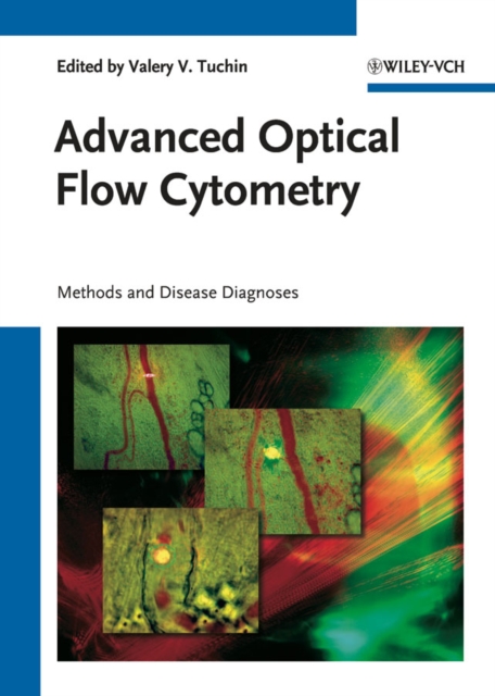 Advanced Optical Flow Cytometry : Methods and Disease Diagnoses, Hardback Book
