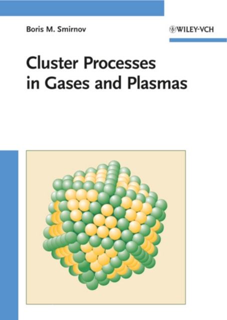 Cluster Processes in Gases and Plasmas, Hardback Book