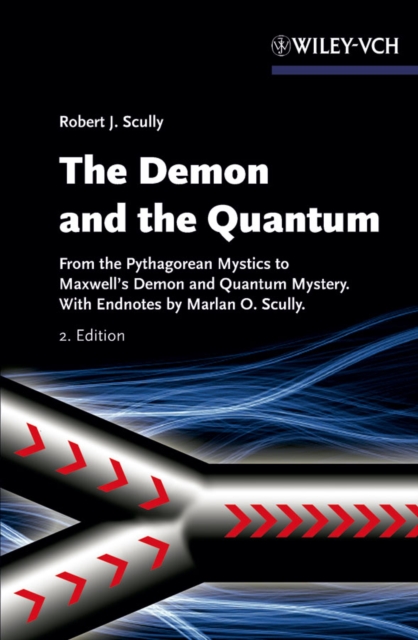 The Demon and the Quantum : From the Pythagorean Mystics to Maxwell's Demon and Quantum Mystery, Paperback / softback Book