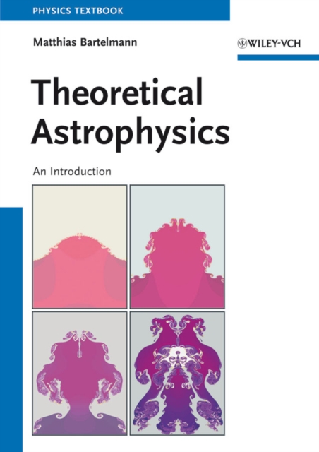 Theoretical Astrophysics : An Introduction, Paperback / softback Book