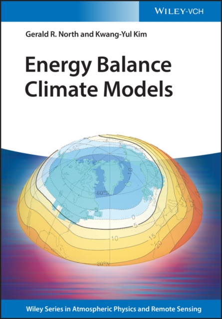 Energy Balance Climate Models, Hardback Book