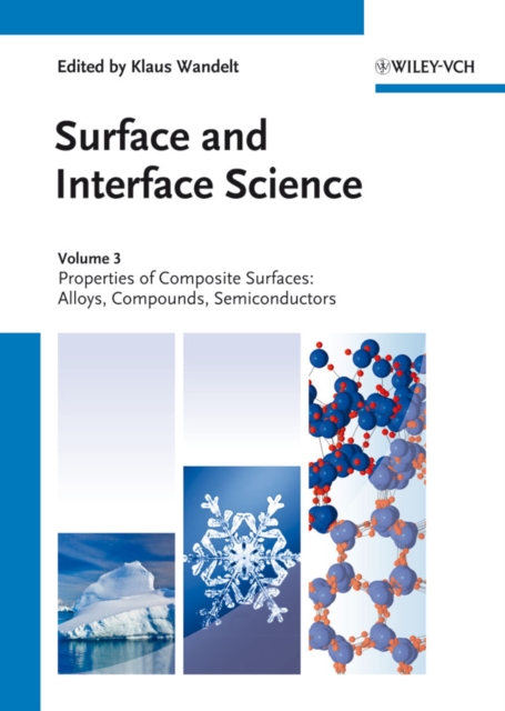 Surface and Interface Science, Volumes 3 and 4 : Volume 3 - Properties of Composite Surfaces; Volume 4 - Solid-Solid Interfaces and Thin Films, Hardback Book