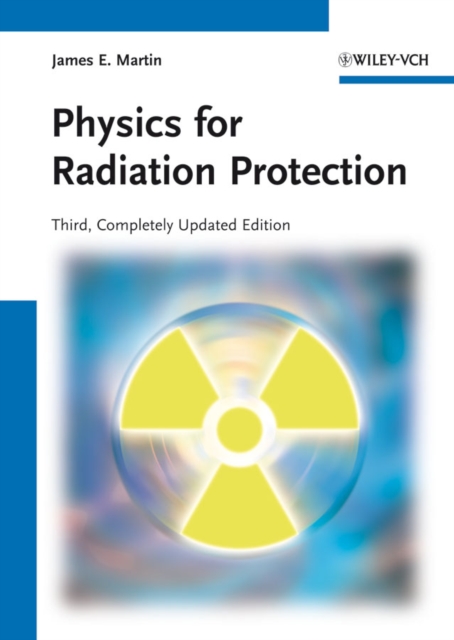 Physics for Radiation Protection, Hardback Book