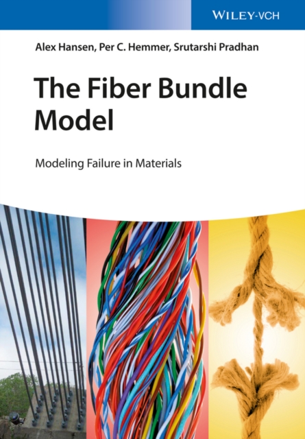 The Fiber Bundle Model : Modeling Failure in Materials, Hardback Book