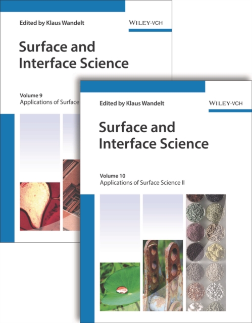 Surface and Interface Science, Volumes 9 and 10 : Volume 9 - Applications I; Volume 10 - Applications II, Hardback Book
