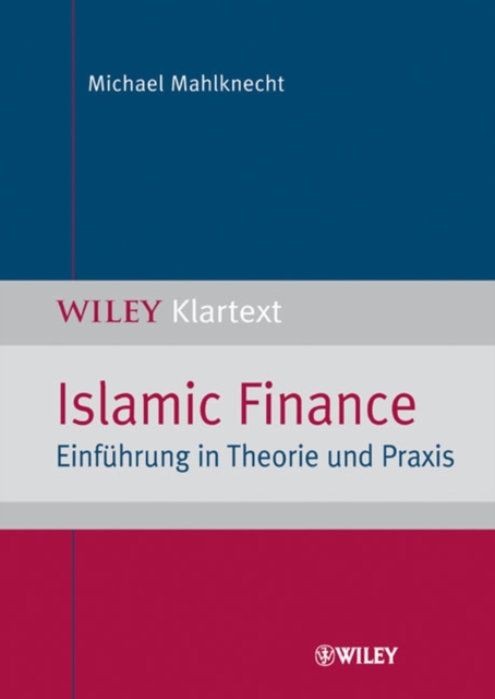 Islamic Finance : Einfuhrung in Theorie und Praxis, Paperback / softback Book