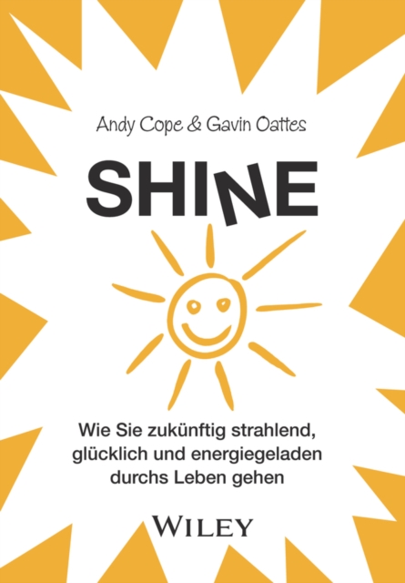 Shine : Wie Sie zukunftig strahlend, glucklich und energiegeladen durchs Leben gehen, Paperback / softback Book