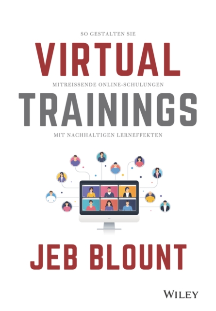 Virtual Trainings : So gestalten Sie mitreissende Online-Schulungen mit nachhaltigen Lerneffekten, Hardback Book