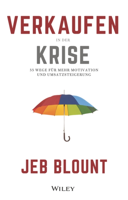 Verkaufen in der Krise : 55 Wege fur mehr Motivation und Umsatzsteigerung, Hardback Book