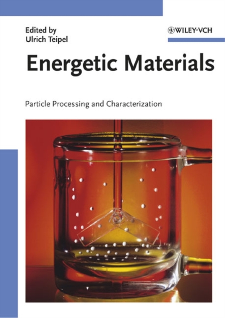 Energetic Materials : Particle Processing and Characterization, PDF eBook