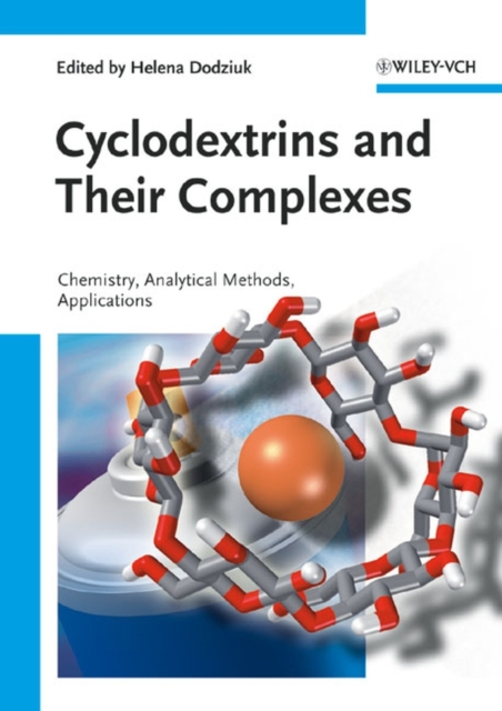 Cyclodextrins and Their Complexes : Chemistry, Analytical Methods, Applications, PDF eBook