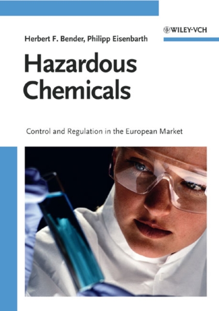 Hazardous Chemicals : Control and Regulation in the European Market, PDF eBook