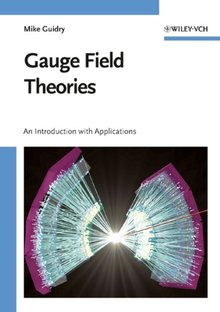 Gauge Field Theories : An Introduction with Applications, PDF eBook
