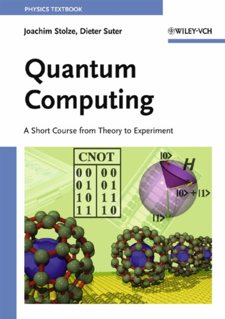 Quantum Computing : A Short Course from Theory to Experiment, PDF eBook