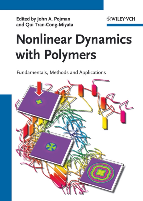 Nonlinear Dynamics with Polymers : Fundamentals, Methods and Applications, PDF eBook