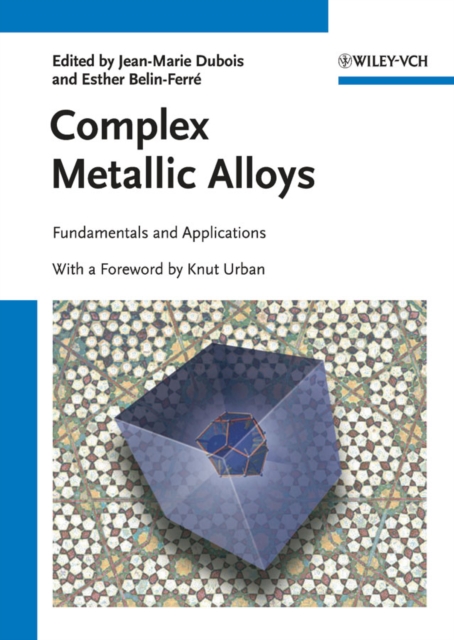 Complex Metallic Alloys : Fundamentals and Applications, PDF eBook