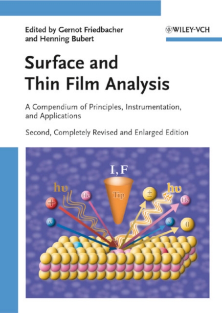 Surface and Thin Film Analysis : A Compendium of Principles, Instrumentation, and Applications, EPUB eBook