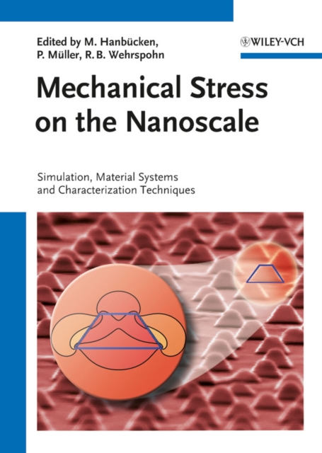 Mechanical Stress on the Nanoscale : Simulation, Material Systems and Characterization Techniques, PDF eBook