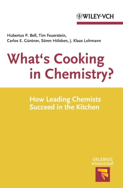What's Cooking in Chemistry? : How Leading Chemists Succeed in the Kitchen, EPUB eBook