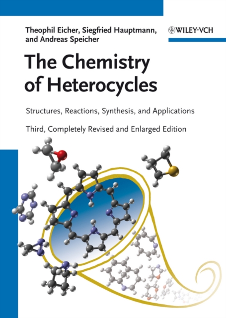 The Chemistry of Heterocycles : Structures, Reactions, Synthesis, and Applications, PDF eBook