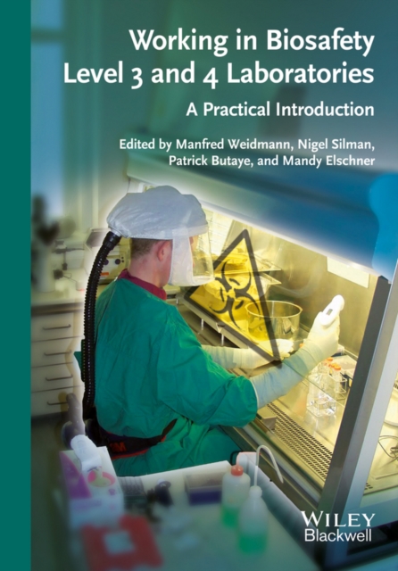 Working in Biosafety Level 3 and 4 Laboratories : A Practical Introduction, PDF eBook