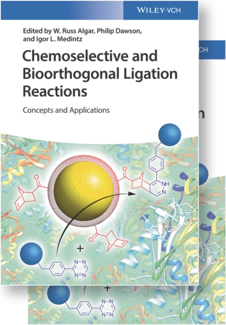 Chemoselective and Bioorthogonal Ligation Reactions : Concepts and Applications, PDF eBook