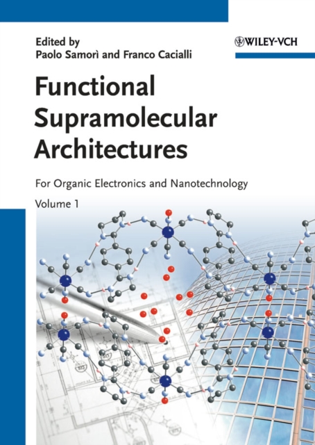 Functional Supramolecular Architectures : For Organic Electronics and Nanotechnology, PDF eBook