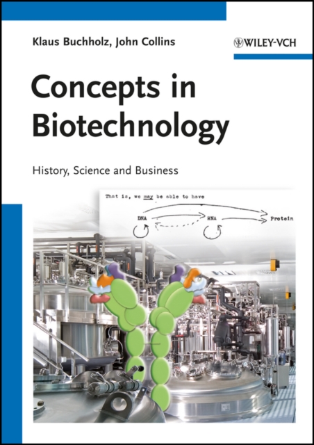Concepts in Biotechnology : History, Science and Business, PDF eBook