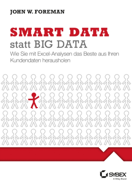 Smart Data statt Big Data : Wie Sie mit Excel-Analysen das Beste aus Ihren Kundendaten herausholen, Paperback / softback Book