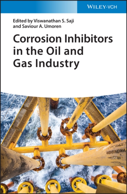 Corrosion Inhibitors in the Oil and Gas Industry, PDF eBook