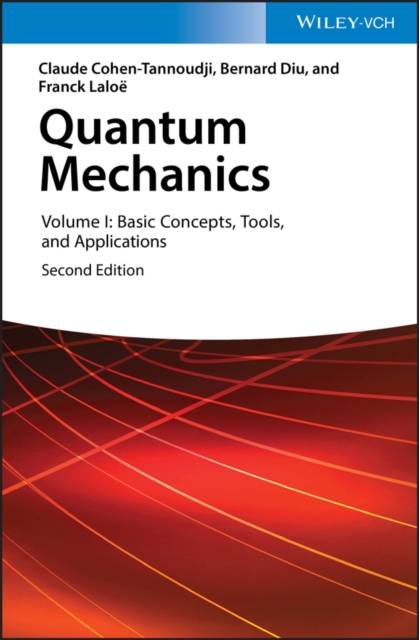 Quantum Mechanics, Volume 1 : Basic Concepts, Tools, and Applications, PDF eBook