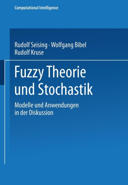 Fuzzy Theorie Und Stochastik : Modelle Und Anwendungen in Der Diskussion, Paperback / softback Book