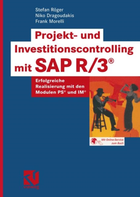 Projekt- Und Investitionscontrolling Mit SAP R/3(r) : Erfolgreiche Realisierung Mit Den Modulen Ps(r) Und Im(r), Paperback / softback Book