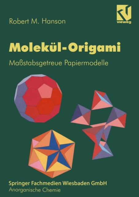 Molekul-Origami : Massstabsgetreue Papiermodelle, Paperback / softback Book