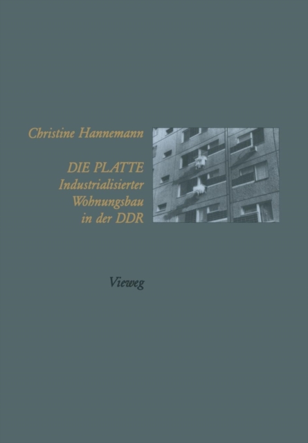 Die Platte Industrialisierter Wohnungsbau in Der Ddr, Paperback / softback Book