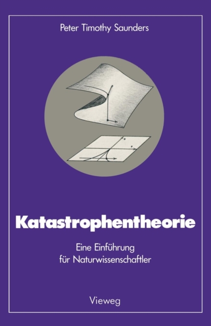 Katastrophentheorie : Eine Einfuhrung Fur Naturwissenschaftler, Paperback / softback Book