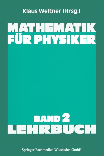 Mathematik Fur Physiker : Basiswissen Fur Das Grundstudium Der Experimentalphysik, Paperback / softback Book
