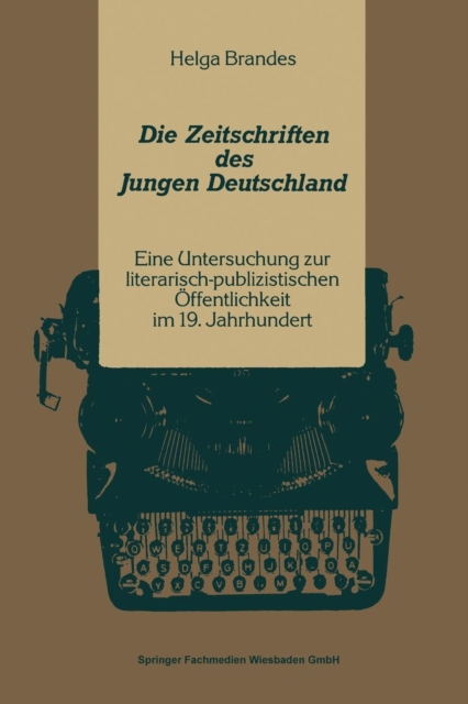 Die Zeitschriften Des Jungen Deutschland : Eine Untersuchung Zur Literarisch-Publizitischen OEffentlichkeit Im 19. Jahrhundert, Paperback / softback Book