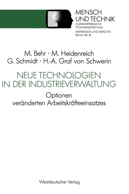 Neue Technologien in Der Industrieverwaltung : Optionen Veranderten Arbeitskrafteeinsatzes, Paperback / softback Book