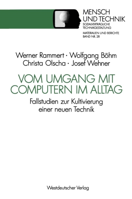 Vom Umgang Mit Computern Im Alltag : Fallstudien Zur Kultivierung Einer Neuen Technik, Paperback / softback Book