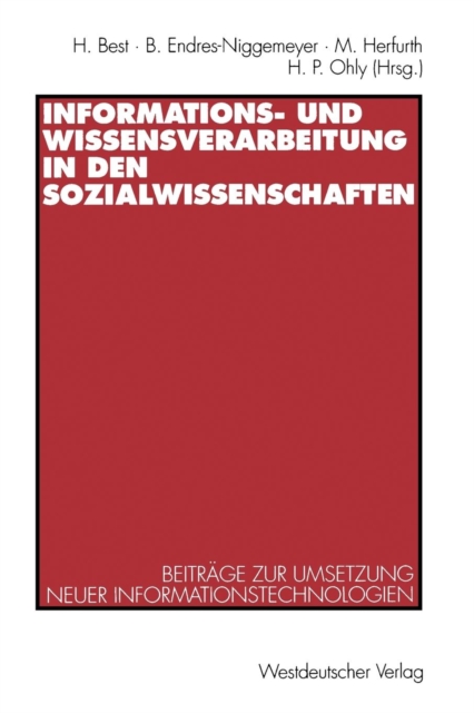 Informations- Und Wissensverarbeitung in Den Sozialwissenschaften : Beitrage Zur Umsetzung Neuer Informationstechnologien, Paperback / softback Book