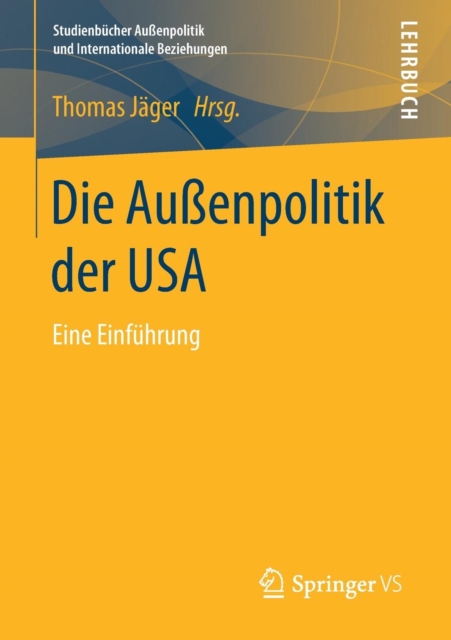 Die Aussenpolitik Der USA : Eine Einfuhrung, Paperback / softback Book