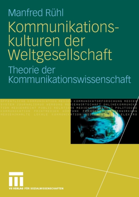 Kommunikationskulturen Der Weltgesellschaft : Theorie Der Kommunikationswissenschaft, Paperback / softback Book