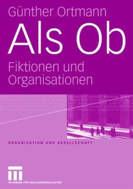 Als Ob : Fiktionen und Organisationen, Paperback Book