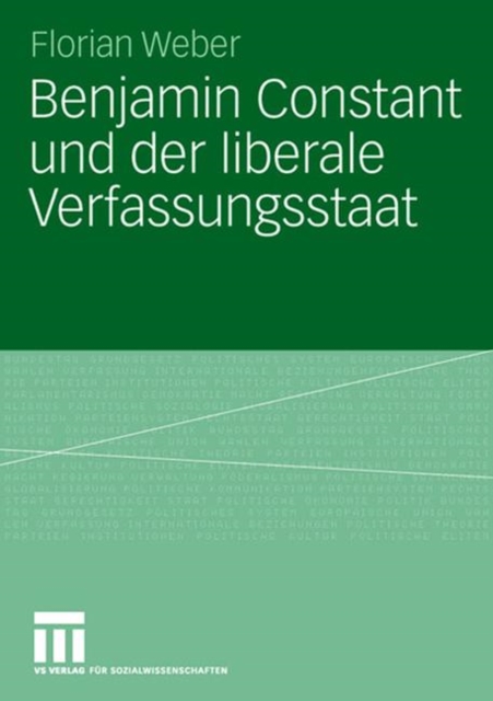 Benjamin Constant und der Liberale Verfassungsstaat, Paperback / softback Book