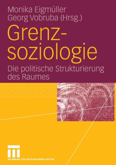 Grenzsoziologie : Die Politische Strukturierung Des Raumes, Paperback Book