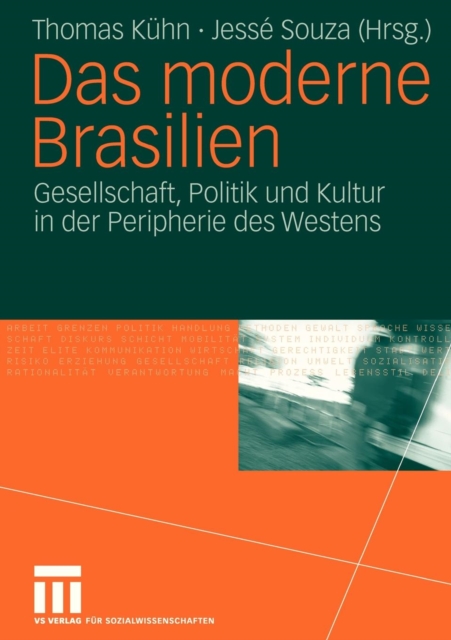 Das Moderne Brasilien : Gesellschaft, Politik Und Kultur in Der Peripherie Des Westens, Paperback / softback Book