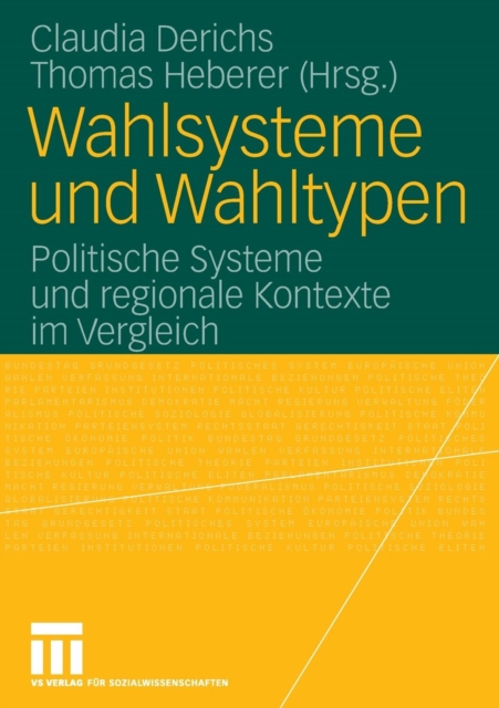 Wahlsysteme Und Wahltypen : Politische Systeme Und Regionale Kontexte Im Vergleich, Paperback / softback Book