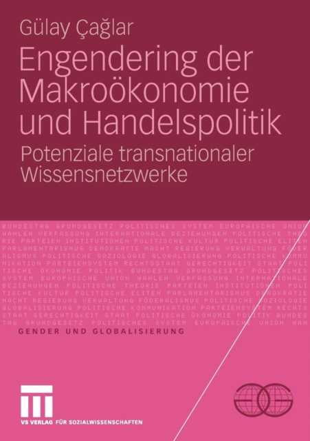 Engendering Der Makrooekonomie Und Handelspolitik : Potenziale Transnationaler Wissensnetzwerke, Paperback / softback Book
