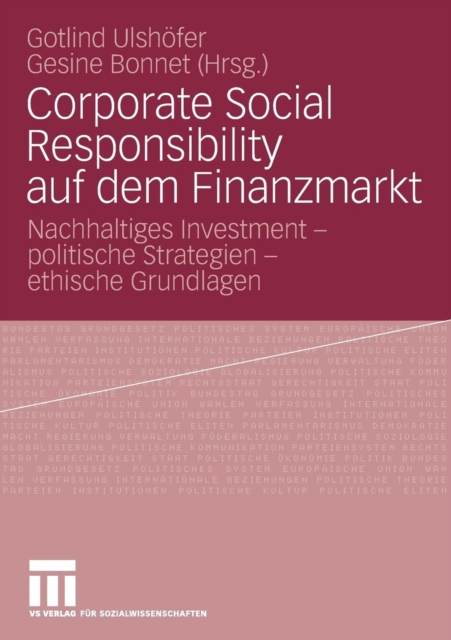 Corporate Social Responsibility Auf Dem Finanzmarkt : Nachhaltiges Investment - Politische Strategien - Ethische Grundlagen, Paperback / softback Book